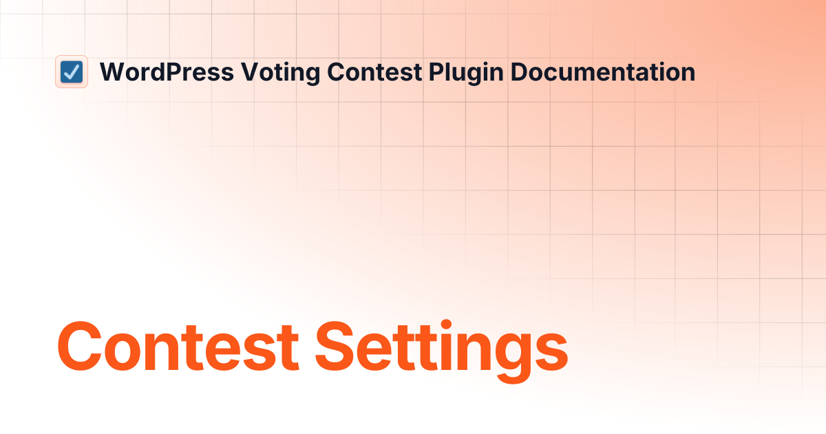 Contest Settings | WordPress Voting Contest Plugin Documentation
