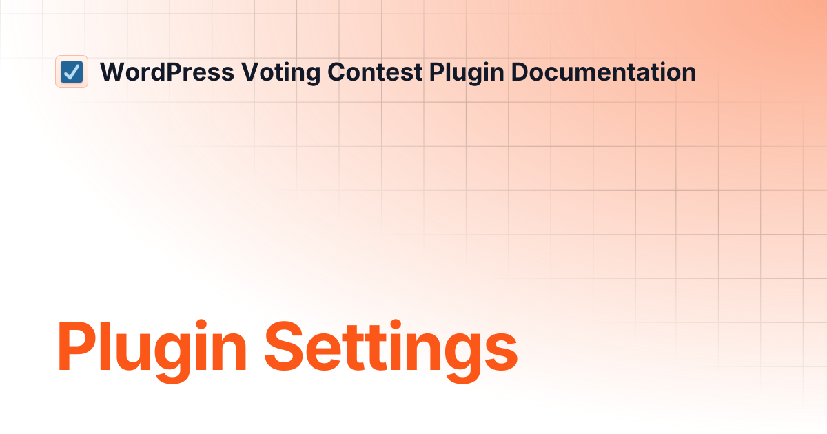 Plugin Settings | WordPress Voting Contest Plugin Documentation